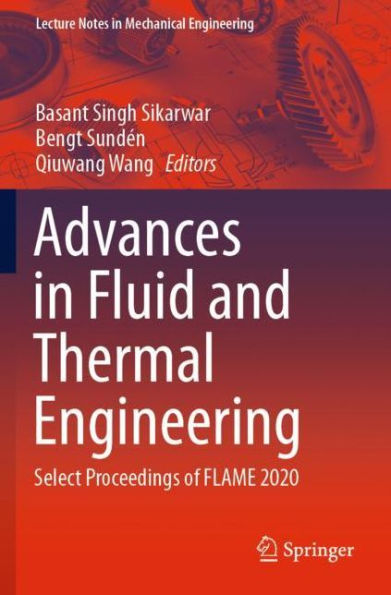 Advances Fluid and Thermal Engineering: Select Proceedings of FLAME 2020