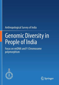 Title: Genomic Diversity in People of India: Focus on mtDNA and Y-Chromosome polymorphism, Author: Anthropological Survey Of India