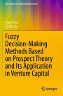 Fuzzy Decision-Making Methods Based on Prospect Theory and Its Application in Venture Capital