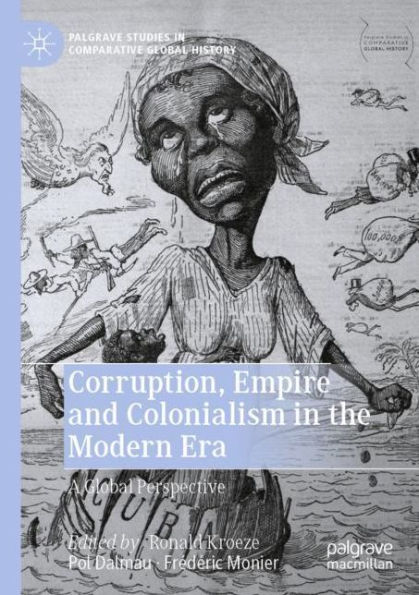 Corruption, Empire and Colonialism the Modern Era: A Global Perspective