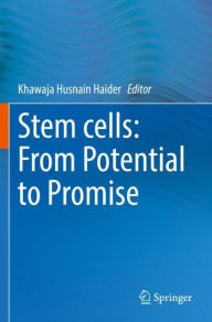 Title: Stem cells: From Potential to Promise, Author: Khawaja Husnain Haider