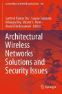 Architectural Wireless Networks Solutions and Security Issues