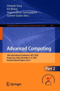 Title: Advanced Computing: 10th International Conference, IACC 2020, Panaji, Goa, India, December 5-6, 2020, Revised Selected Papers, Part II, Author: Deepak Garg
