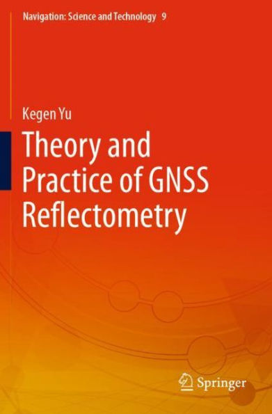 Theory and Practice of GNSS Reflectometry