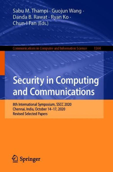 Security Computing and Communications: 8th International Symposium, SSCC 2020, Chennai, India, October 14-17, Revised Selected Papers