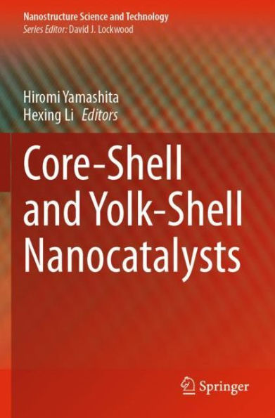 Core-Shell and Yolk-Shell Nanocatalysts