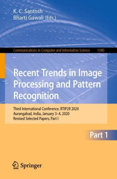 Recent Trends Image Processing and Pattern Recognition: Third International Conference, RTIP2R 2020, Aurangabad, India, January 3-4, Revised Selected Papers, Part I