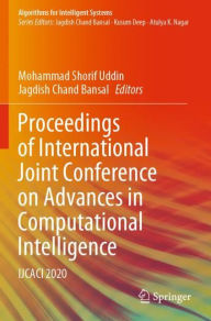 Title: Proceedings of International Joint Conference on Advances in Computational Intelligence: IJCACI 2020, Author: Mohammad Shorif Uddin