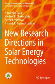 Title: New Research Directions in Solar Energy Technologies, Author: Himanshu Tyagi