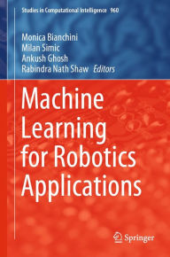 Title: Machine Learning for Robotics Applications, Author: Monica Bianchini