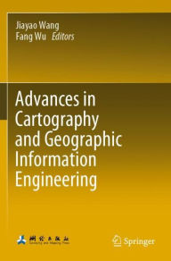 Title: Advances in Cartography and Geographic Information Engineering, Author: Jiayao Wang