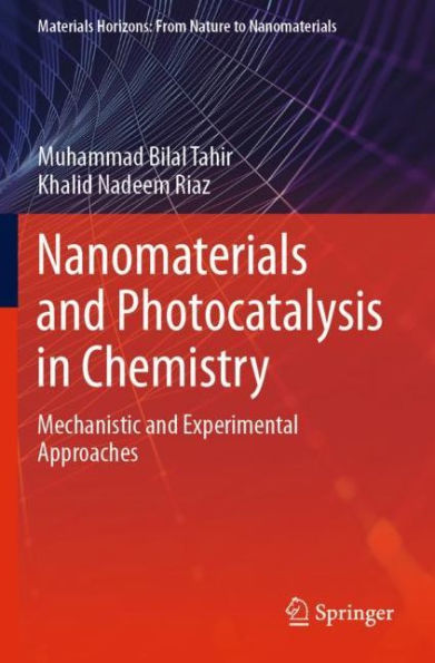 Nanomaterials and Photocatalysis Chemistry: Mechanistic Experimental Approaches