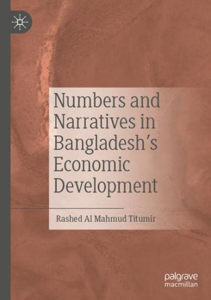 Numbers and Narratives Bangladesh's Economic Development