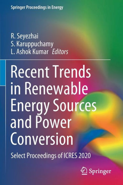 Recent Trends Renewable Energy Sources and Power Conversion: Select Proceedings of ICRES 2020