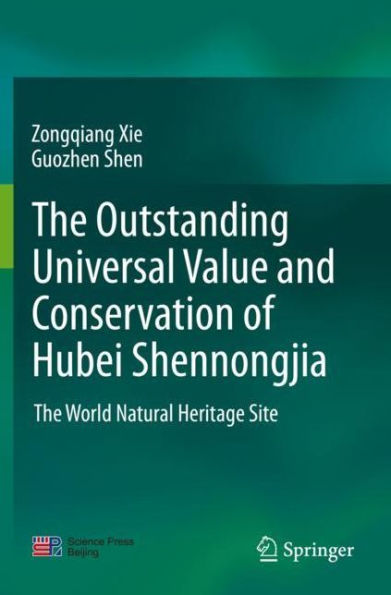 The outstanding universal value and conservation of Hubei Shennongjia: World Natural Heritage Site