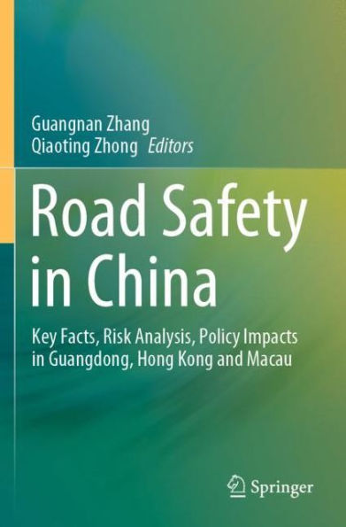 Road Safety China: Key Facts, Risk Analysis, Policy Impacts Guangdong, Hong Kong and Macau