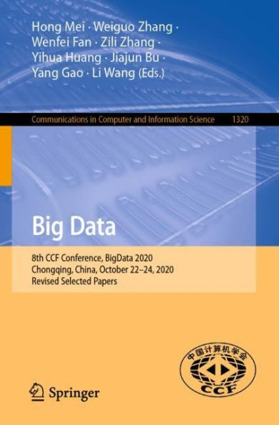 Big Data: 8th CCF Conference, BigData 2020, Chongqing, China, October 22-24, Revised Selected Papers