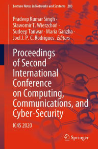 Title: Proceedings of Second International Conference on Computing, Communications, and Cyber-Security: IC4S 2020, Author: Pradeep Kumar Singh