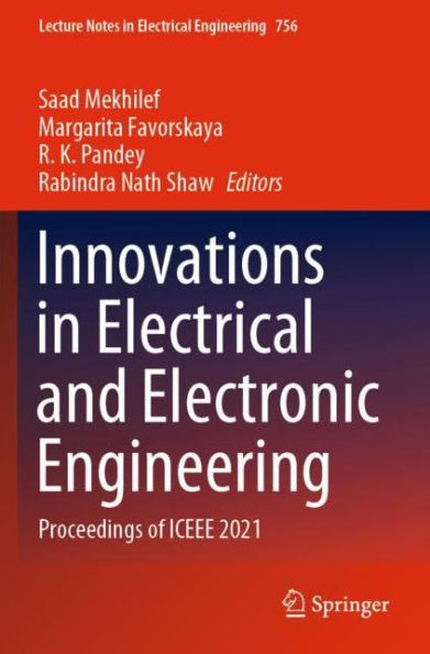 Innovations Electrical and Electronic Engineering: Proceedings of ICEEE 2021