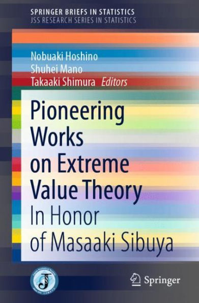 Pioneering Works on Extreme Value Theory: Honor of Masaaki Sibuya