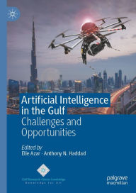 Title: Artificial Intelligence in the Gulf: Challenges and Opportunities, Author: Elie Azar