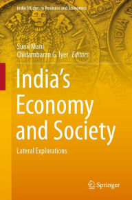 Title: India's Economy and Society: Lateral Explorations, Author: Sunil Mani