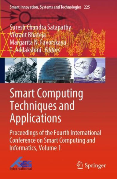 Smart Computing Techniques and Applications: Proceedings of the Fourth International Conference on Informatics, Volume 1