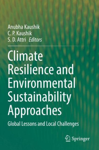 Climate Resilience and Environmental Sustainability Approaches: Global Lessons Local Challenges