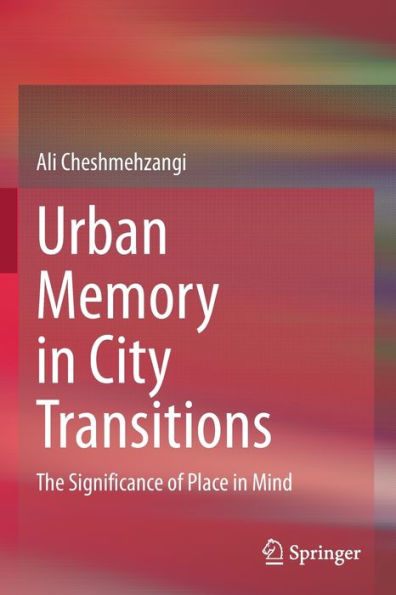 Urban Memory City Transitions: The Significance of Place Mind