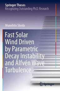 Title: Fast Solar Wind Driven by Parametric Decay Instability and Alfvï¿½n Wave Turbulence, Author: Munehito Shoda