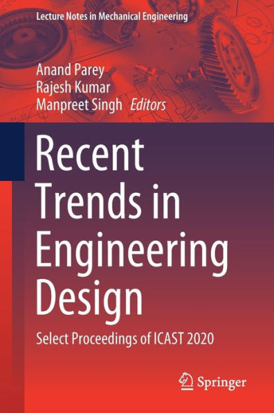 Recent Trends Engineering Design: Select Proceedings of ICAST 2020