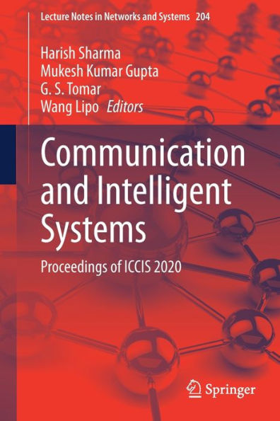 Communication and Intelligent Systems: Proceedings of ICCIS