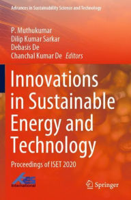 Title: Innovations in Sustainable Energy and Technology: Proceedings of ISET 2020, Author: P. Muthukumar