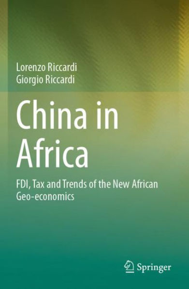 China Africa: FDI, Tax and Trends of the New African Geo-economics