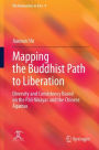 Mapping the Buddhist Path to Liberation: Diversity and Consistency Based on the Pali Nikayas and the Chinese Agamas