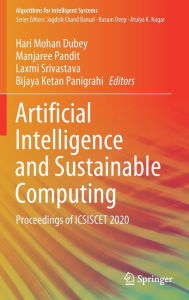 Title: Artificial Intelligence and Sustainable Computing: Proceedings of ICSISCET 2020, Author: Hari Mohan Dubey