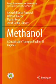 Title: Methanol: A Sustainable Transport Fuel for SI Engines, Author: Avinash Kumar Agarwal