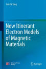 New Itinerant Electron Models of Magnetic Materials