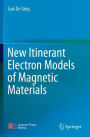 New Itinerant Electron Models of Magnetic Materials