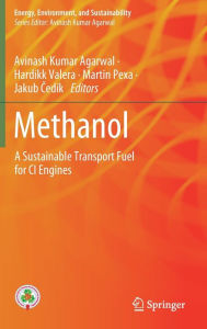 Title: Methanol: A Sustainable Transport Fuel for CI Engines, Author: Avinash Kumar Agarwal