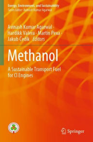 Title: Methanol: A Sustainable Transport Fuel for CI Engines, Author: Avinash Kumar Agarwal