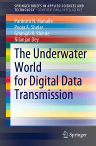 Title: The Underwater World for Digital Data Transmission, Author: Parikshit N. Mahalle