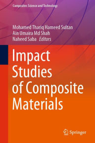 Title: Impact Studies of Composite Materials, Author: Mohamed Thariq Hameed Sultan