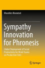 Sympathy Innovation for Phronesis: Global Deployment of Social Productivity for Work Teams on Production Sites