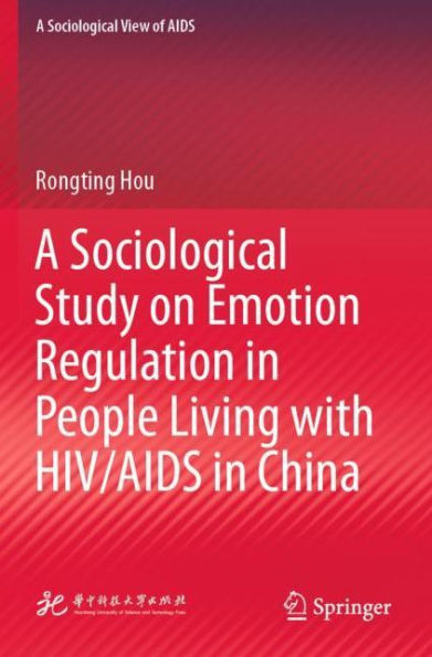 A Sociological Study on Emotion Regulation People Living with HIV/AIDS China