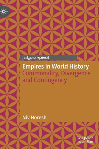 Empires World History: Commonality, Divergence and Contingency