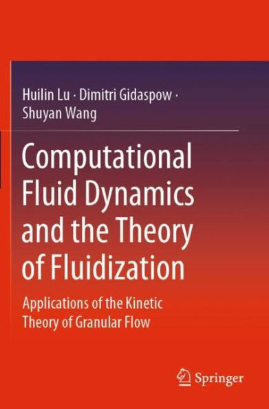 Computational Fluid Dynamics and the Theory of Fluidization: Applications Kinetic Granular Flow
