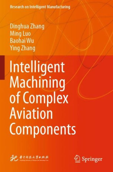 Intelligent Machining of Complex Aviation Components