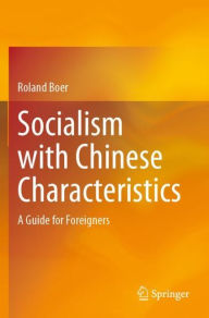 Title: Socialism with Chinese Characteristics: A Guide for Foreigners, Author: Roland Boer