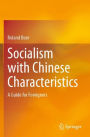 Socialism with Chinese Characteristics: A Guide for Foreigners